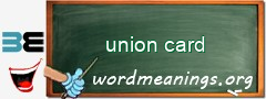 WordMeaning blackboard for union card